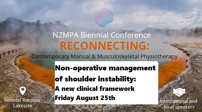 NZMPA HYBRID COURSE. Non-operative management of shoulder instability – A new clinical framework.